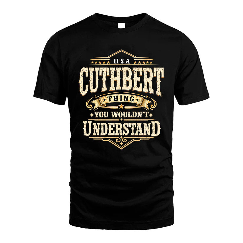 CUTHBERT HH-F009–Personalized Name Quote Apparel “It’s an NAME Thing You Wouldn’t Understand”