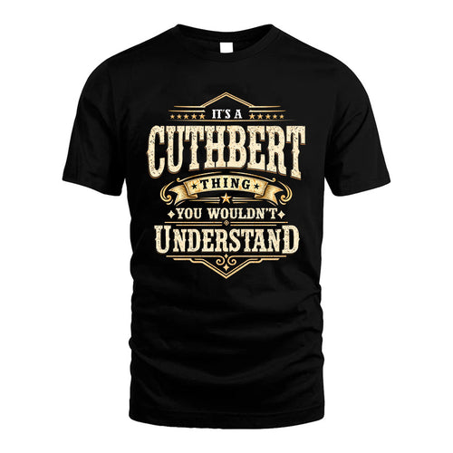 CUTHBERT HH-F009–Personalized Name Quote Apparel “It’s an NAME Thing You Wouldn’t Understand”