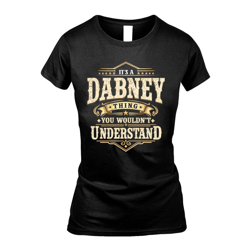 DABNEY HH-F009–Personalized Name Quote Apparel “It’s an NAME Thing You Wouldn’t Understand”