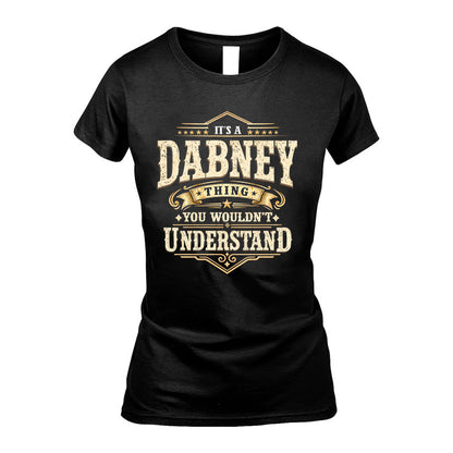 DABNEY HH-F009–Personalized Name Quote Apparel “It’s an NAME Thing You Wouldn’t Understand”