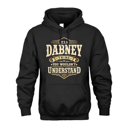 DABNEY HH-F009–Personalized Name Quote Apparel “It’s an NAME Thing You Wouldn’t Understand”
