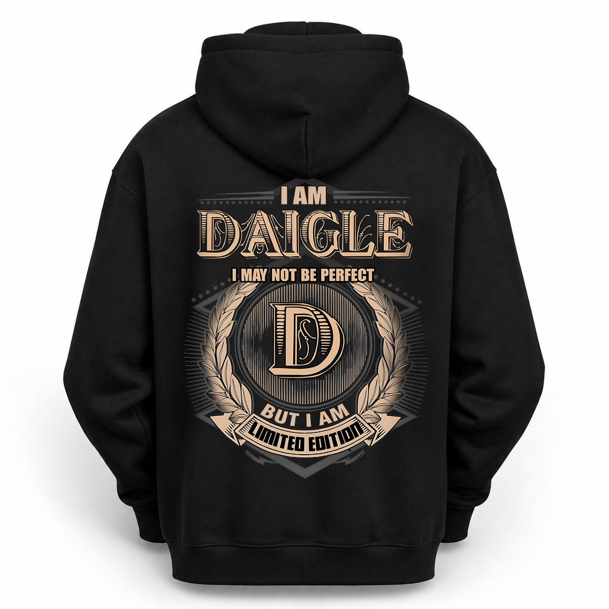 DAIGLE 2K-101–Personalized Name Quote Apparel “I Am NAME May Not Be Perfect But I Am Limited Edition”