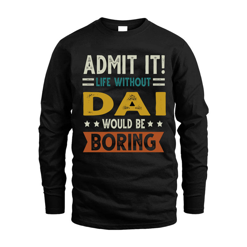 DAI HH88-K2–Personalized Funny Quote Apparel “Life Without NAME Would Be Boring”