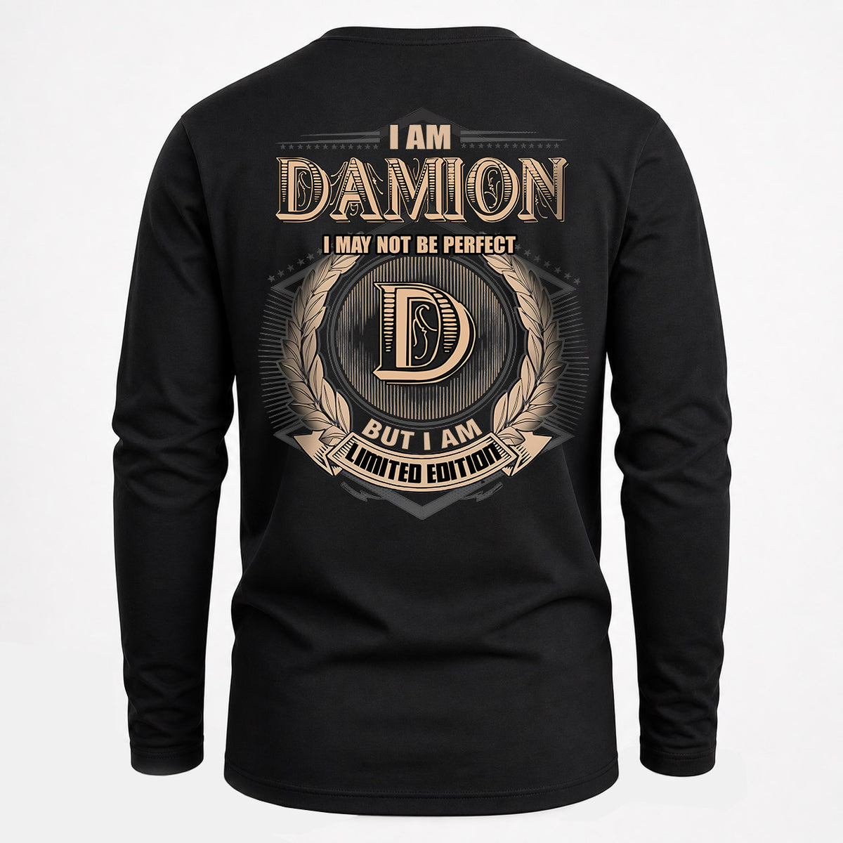 DAMION 2K-101–Personalized Name Quote Apparel “I Am NAME May Not Be Perfect But I Am Limited Edition”