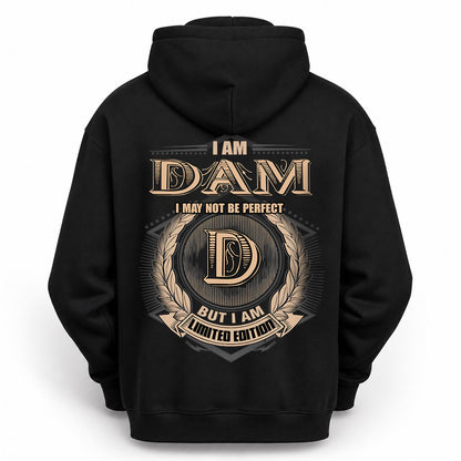 DAM 2K-101–Personalized Name Quote Apparel “I Am NAME May Not Be Perfect But I Am Limited Edition”