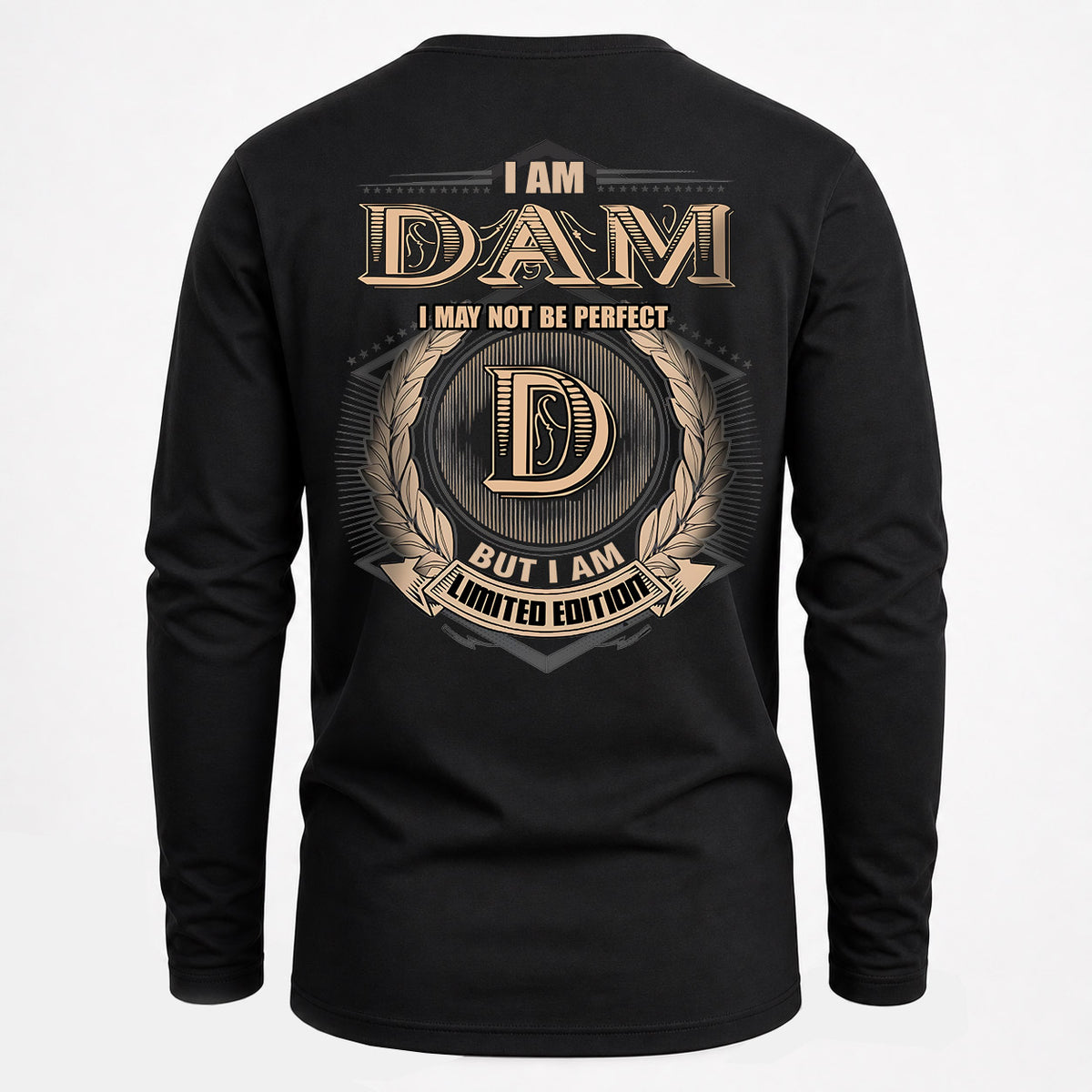 DAM 2K-101–Personalized Name Quote Apparel “I Am NAME May Not Be Perfect But I Am Limited Edition”