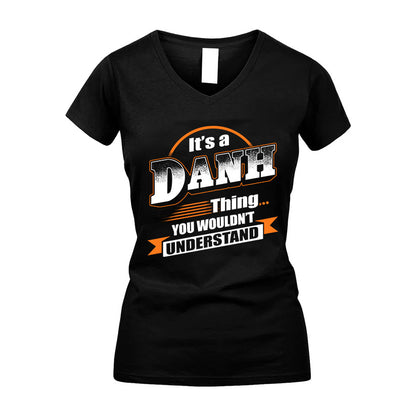 DANH HH88-K2-107–Personalized Name Quote Apparel “It’s a/an NAME Thing You Wouldn’t Understand”