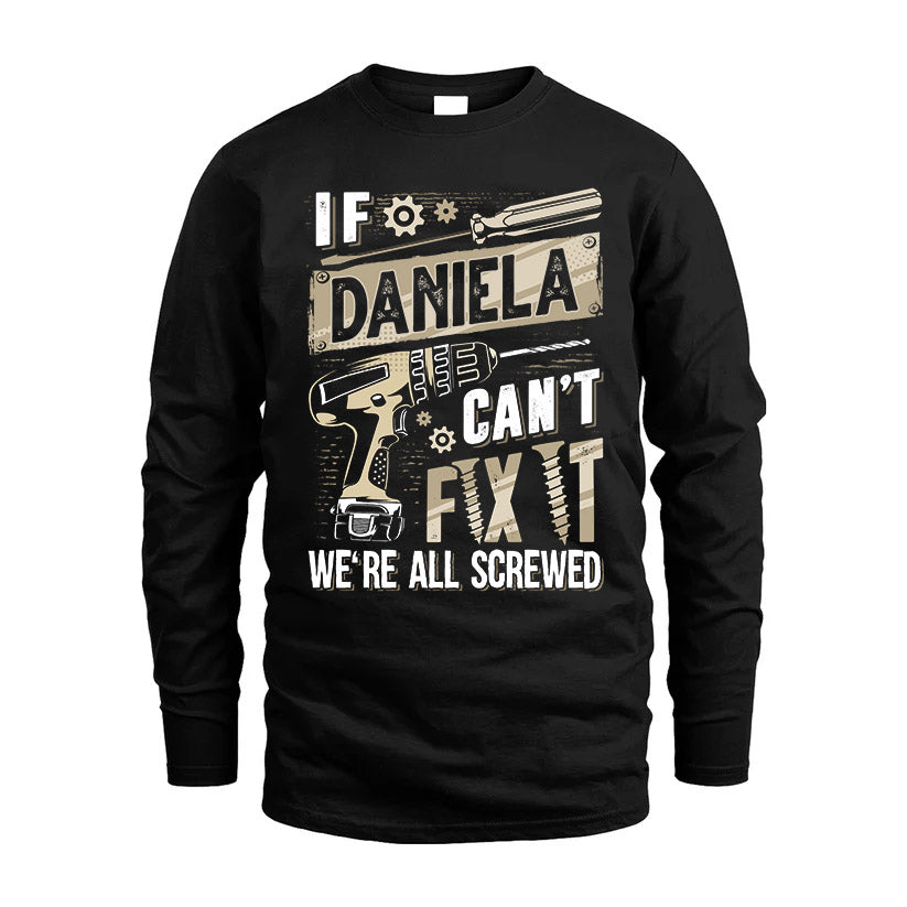 DANIELA HH-F001 Can’t Fix It, We’re All Screwed – Personalized Handyman T-Shirt