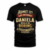 DANIELLE TP65-K5-268–Personalized Funny Quote Apparel “Life Without NAME Would Be Boring”
