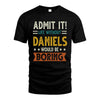 DANIELS HH88-K2–Personalized Funny Quote Apparel “Life Without NAME Would Be Boring”