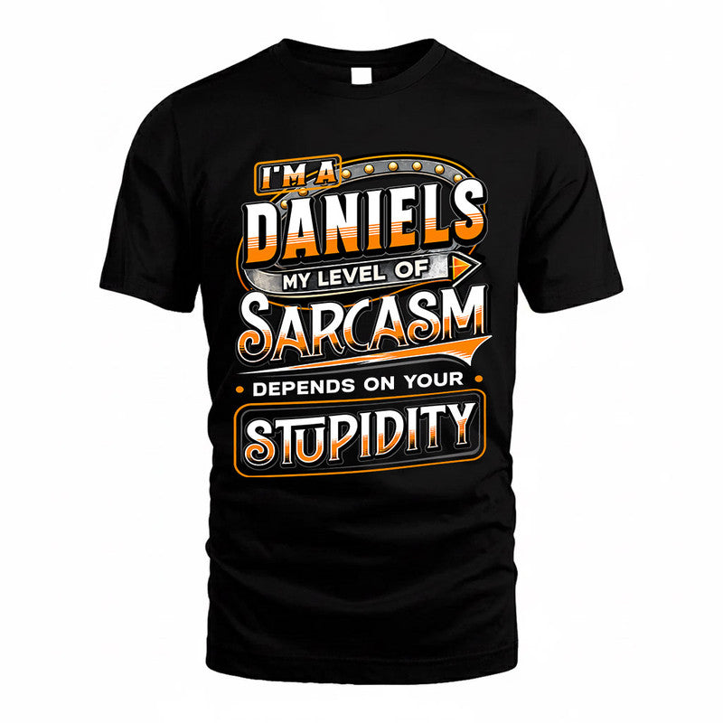 DANIELS TT88-K6-229 – Personalized Funny Sarcasm Apparel "My Level Of Sarcasm Depends On Your Stupidity"