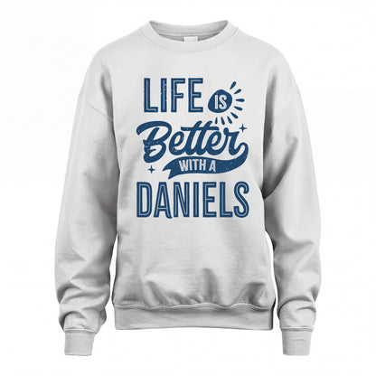 DANIELS HH88-K2–Personalized Name Quote T-Shirt Life Is Better With Unisex Gift