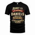 DANNY TP65-K5-268–Personalized Funny Quote Apparel “Life Without NAME Would Be Boring”