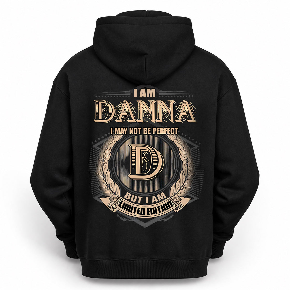 DANNA 2K-101–Personalized Name Quote Apparel “I Am NAME May Not Be Perfect But I Am Limited Edition”