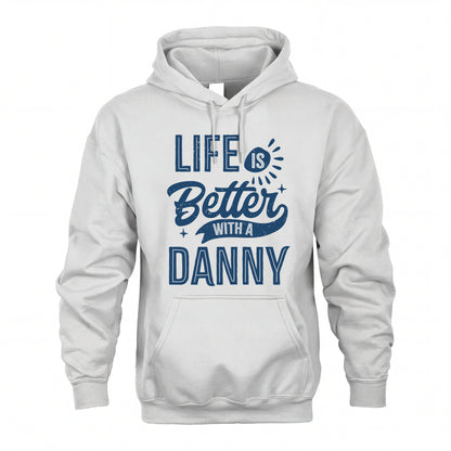 DANNY HH88-K2–Personalized Name Quote T-Shirt Life Is Better With Unisex Gift