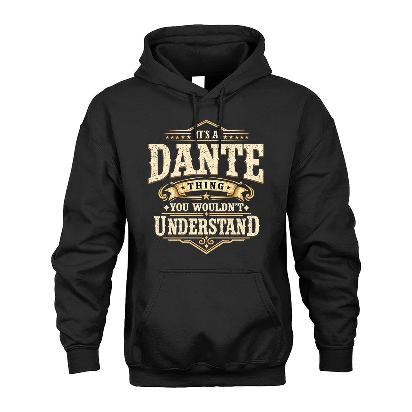 DANTE HH-F009–Personalized Name Quote Apparel “It’s an NAME Thing You Wouldn’t Understand”