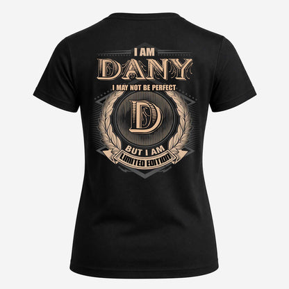 DANY 2K-101–Personalized Name Quote Apparel “I Am NAME May Not Be Perfect But I Am Limited Edition”
