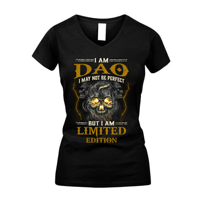 I Am Dao, I May Not Be Perfect, But I Am Limited Edition – Personalized Skull T-Shirt