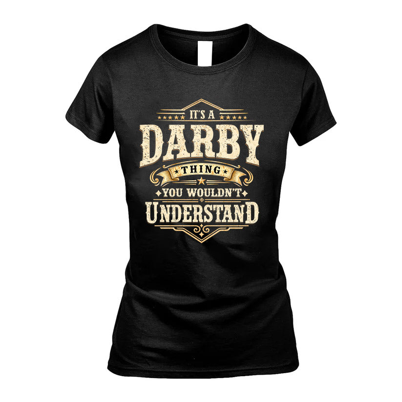 DARBY HH-F009–Personalized Name Quote Apparel “It’s an NAME Thing You Wouldn’t Understand”