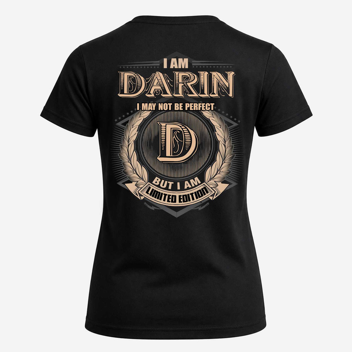 DARIN 2K-101–Personalized Name Quote Apparel “I Am NAME May Not Be Perfect But I Am Limited Edition”