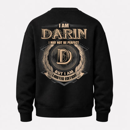 DARIN 2K-101–Personalized Name Quote Apparel “I Am NAME May Not Be Perfect But I Am Limited Edition”