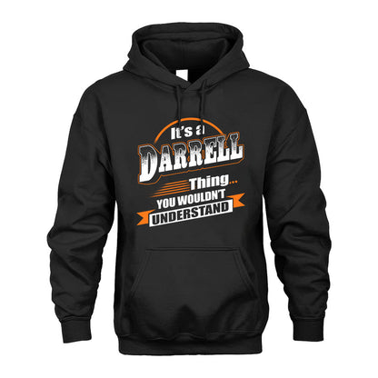 DARRELL HH88-K2-107–Personalized Name Quote Apparel “It’s a/an NAME Thing You Wouldn’t Understand”