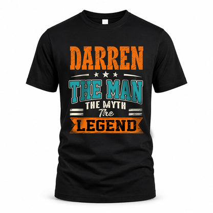 DARREN HH F007 The Man The Myth The Legend Personalized Shirt – Gift for Men