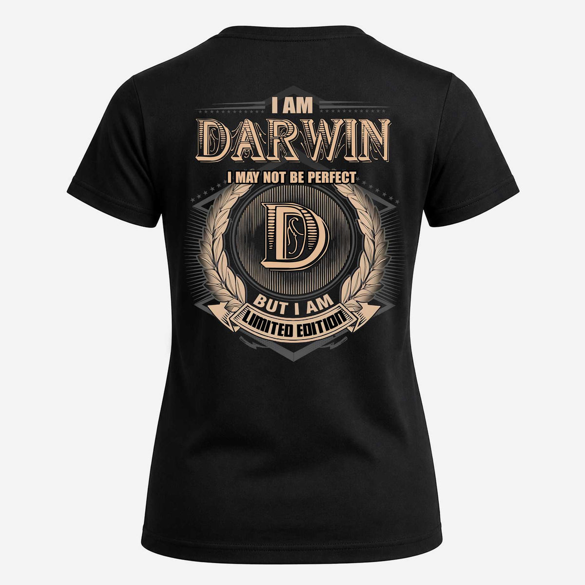 DARWIN 2K-101–Personalized Name Quote Apparel “I Am NAME May Not Be Perfect But I Am Limited Edition”