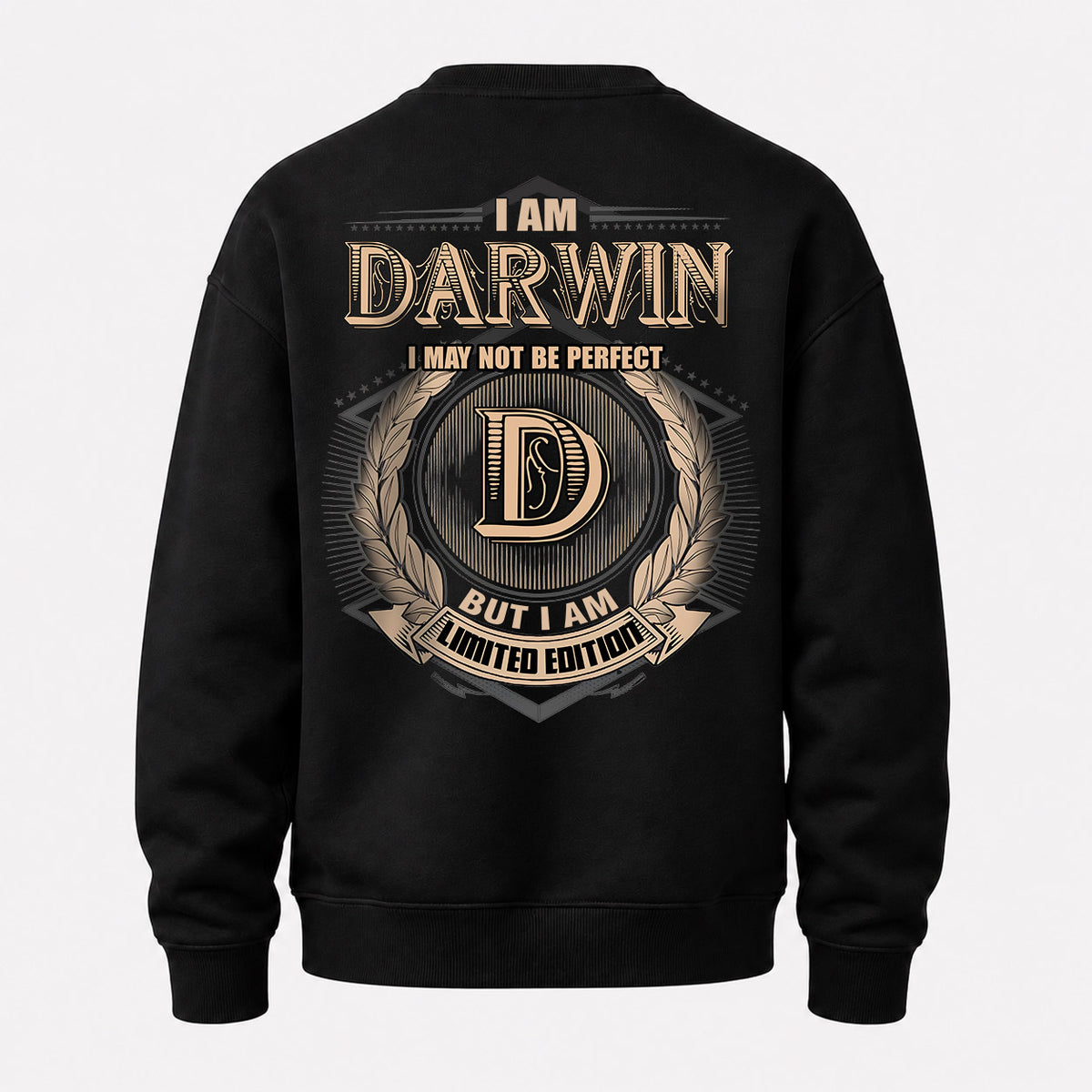 DARWIN 2K-101–Personalized Name Quote Apparel “I Am NAME May Not Be Perfect But I Am Limited Edition”