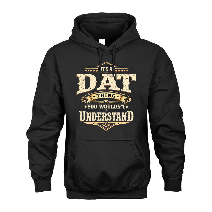 DAT HH-F009–Personalized Name Quote Apparel “It’s an NAME Thing You Wouldn’t Understand”