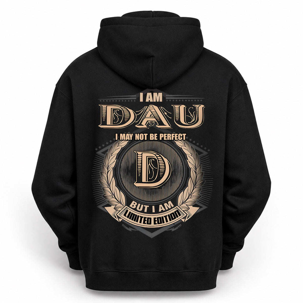 DAU 2K-101–Personalized Name Quote Apparel “I Am NAME May Not Be Perfect But I Am Limited Edition”