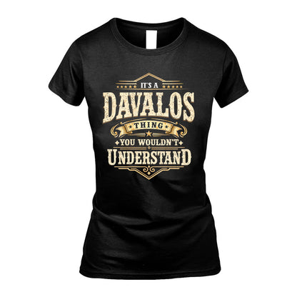 DAVALOS HH-F009–Personalized Name Quote Apparel “It’s an NAME Thing You Wouldn’t Understand”