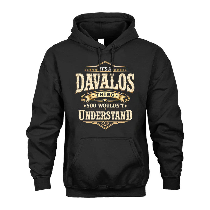 DAVALOS HH-F009–Personalized Name Quote Apparel “It’s an NAME Thing You Wouldn’t Understand”