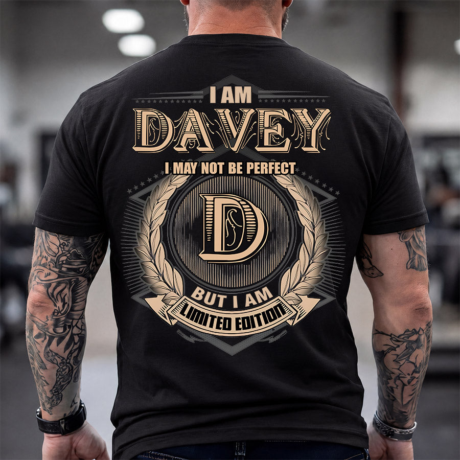 DAVEY 2K-101–Personalized Name Quote Apparel “I Am NAME May Not Be Perfect But I Am Limited Edition”