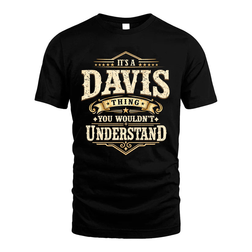 DAVIS HH-F009–Personalized Name Quote Apparel “It’s an NAME Thing You Wouldn’t Understand”