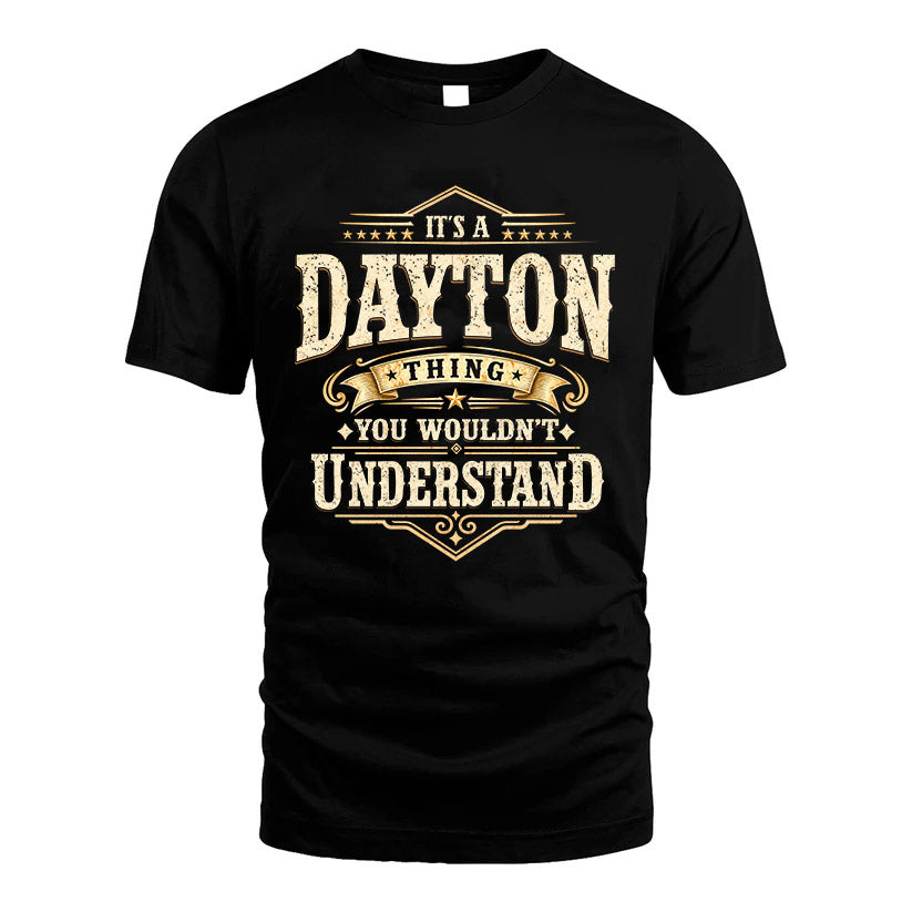 DAYTON HH-F009–Personalized Name Quote Apparel “It’s an NAME Thing You Wouldn’t Understand”