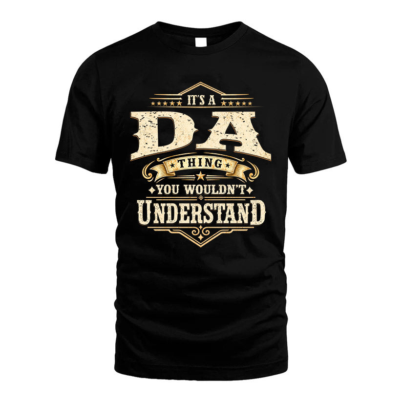 DA HH-F009–Personalized Name Quote Apparel “It’s an NAME Thing You Wouldn’t Understand”