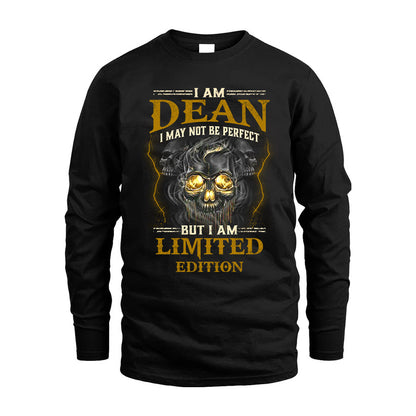 I Am Dean, I May Not Be Perfect, But I Am Limited Edition – Personalized Skull T-Shirt