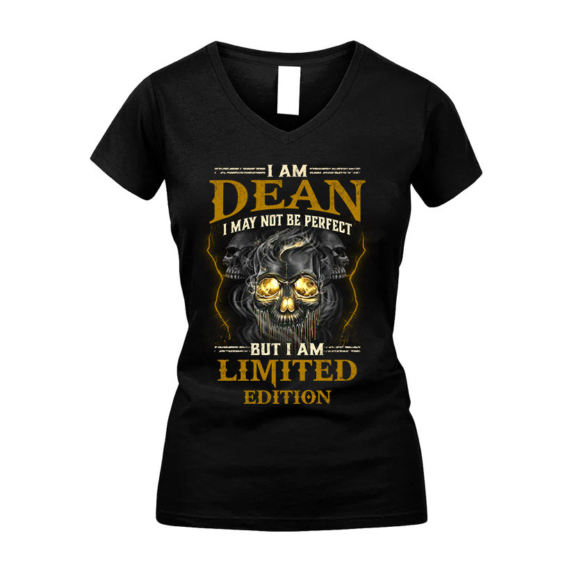 I Am Dean, I May Not Be Perfect, But I Am Limited Edition – Personalized Skull T-Shirt