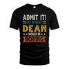 DEAN HH88-K2–Personalized Funny Quote Apparel “Life Without NAME Would Be Boring”