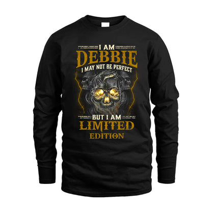 I Am Debbie, I May Not Be Perfect, But I Am Limited Edition – Personalized Skull T-Shirt