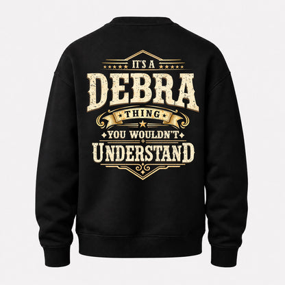 DEBRA HH-F003–Personalized Name Quote Apparel “It’s an NAME Thing You Wouldn’t Understand”