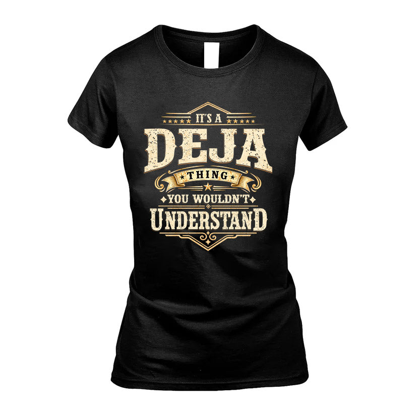 DEJA HH-F009–Personalized Name Quote Apparel “It’s an NAME Thing You Wouldn’t Understand”