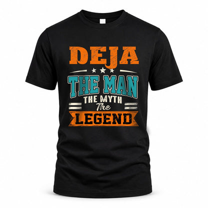 DEJA HH F007 The Man The Myth The Legend Personalized Shirt – Gift for Men