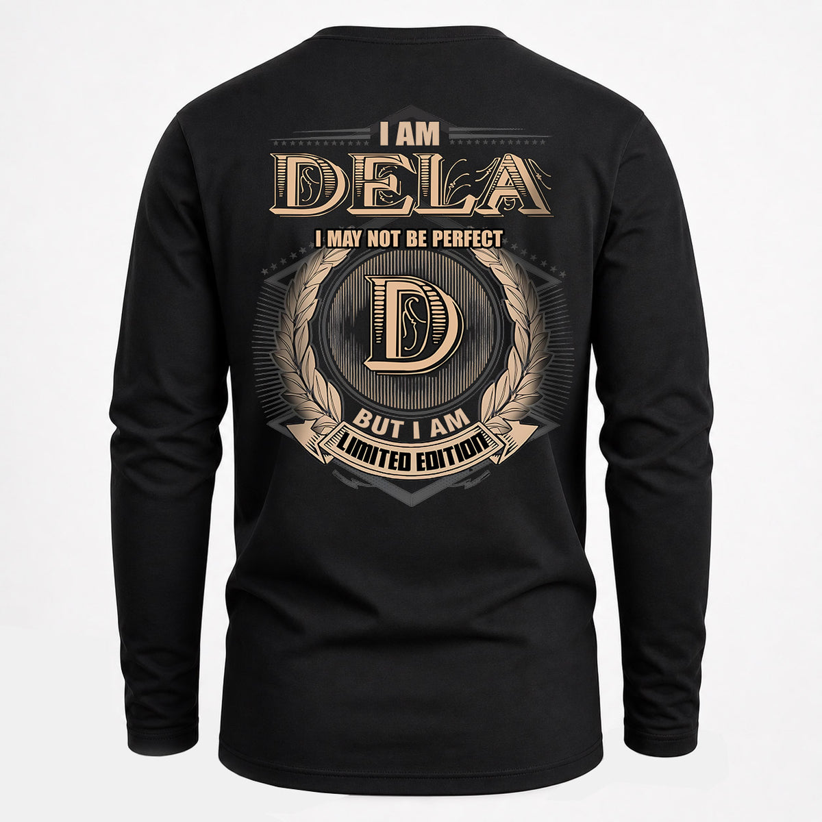 DELA 2K-101–Personalized Name Quote Apparel “I Am NAME May Not Be Perfect But I Am Limited Edition”