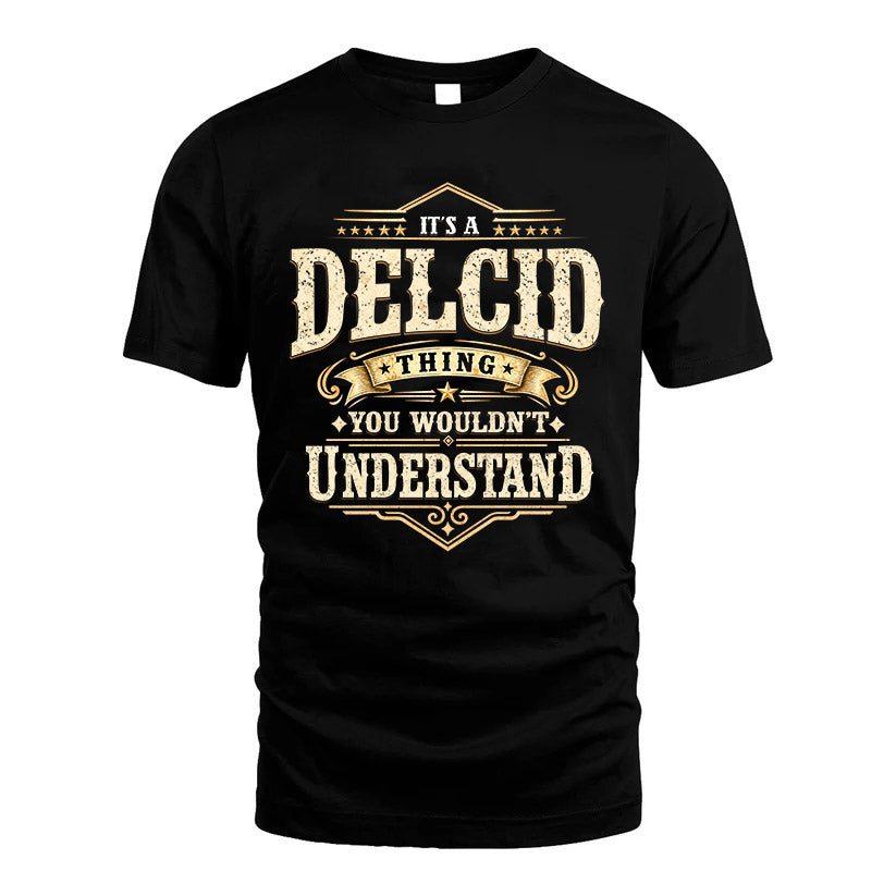 DELCID HH-F009–Personalized Name Quote Apparel “It’s an NAME Thing You Wouldn’t Understand”
