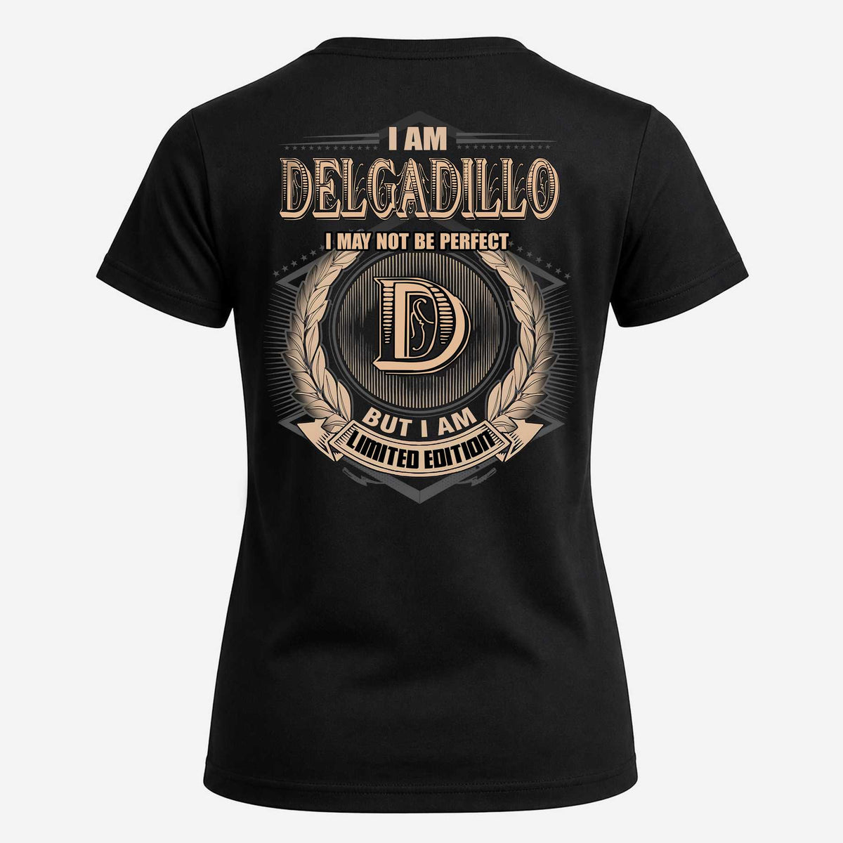 DELGADILLO 2K-101–Personalized Name Quote Apparel “I Am NAME May Not Be Perfect But I Am Limited Edition”