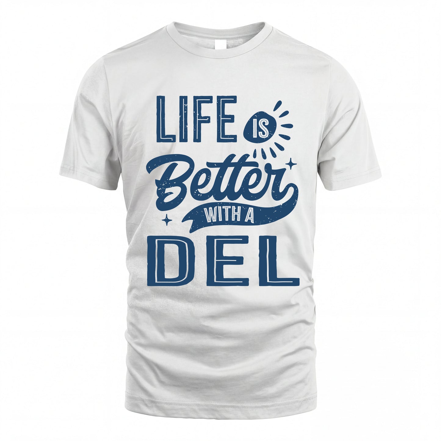 DEL HH88-K2–Personalized Name Quote T-Shirt Life Is Better With Unisex Gift