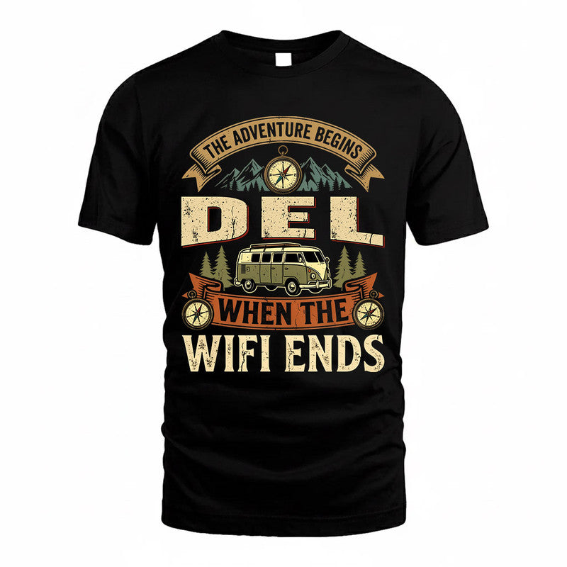 DEL TT898-K6-229 – Personalized Funny Camping Quote Apparel “The Adventure Begins When The WiFi Ends”