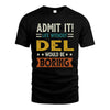DEL HH88-K2–Personalized Funny Quote Apparel “Life Without NAME Would Be Boring”
